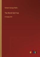 The World Set Free di Herbert George Wells edito da Outlook Verlag