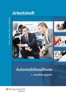 Automobilkaufleute 1. Arbeitsheft di Thomas Berndt, Gerhard Kühn, Karl Lutz, Peter Möhlmann edito da Bildungsverlag Eins GmbH