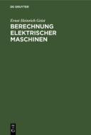 Berechnung elektrischer Maschinen di Ernst Heinrich Geist edito da De Gruyter
