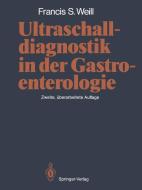 Ultraschalldiagnostik in der Gastroenterologie di Francis S. Weill edito da Springer Berlin Heidelberg