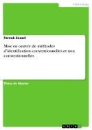 Mise en oeuvre de méthodes d'identification conventionnelles et non conventionnelles di Farouk Zouari edito da GRIN Publishing