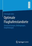 Optimale Flughafenstandorte di Christoph John edito da Springer-Verlag GmbH