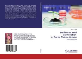 Studies on Seed Germination of Some African Acacias di Amira Soliman edito da LAP Lambert Academic Publishing