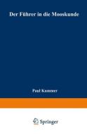 Der Führer in die Mooskunde di Paul Kummer edito da Springer Berlin Heidelberg