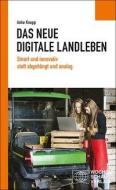 Das neue digitale Landleben di Anke Knopp edito da Wochenschau Verlag