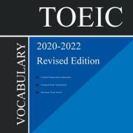 Toeic Vocabulary 2020-2022 Revised Edition di Publishing CEP Publishing edito da Cep Publishing