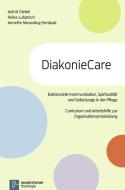 DiakonieCare di Astrid Giebel, Heike Lubatsch, Annette Meussling-Sentpali edito da Vandenhoeck + Ruprecht