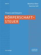 Körperschaftsteuer di Matthias Alber, Hartmut Sell edito da Schäffer-Poeschel Verlag