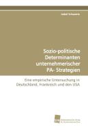 Sozio-politische Determinanten unternehmerischer PA- Strategien di Isabel Schauerte edito da Südwestdeutscher Verlag für Hochschulschriften AG  Co. KG