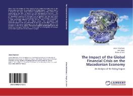 The Impact of the Global Financial Crisis on the Macedonian Economy di Jeton Mazllami, Izet Zeqiri, Brikend Aziri edito da LAP Lambert Acad. Publ.