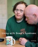 Living with Down Syndrome/Menschen Mit Down-Syndrom edito da Kehrer Verlag