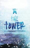 The Tower di Campbell Nicole Campbell edito da Next Chapter