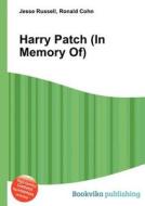 Harry Patch (in Memory Of) di Jesse Russell, Ronald Cohn edito da Book On Demand Ltd.