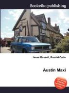 Austin Maxi di Jesse Russell, Ronald Cohn edito da Book On Demand Ltd.