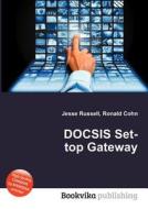 Docsis Set-top Gateway edito da Book On Demand Ltd.