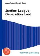 Justice League edito da Book On Demand Ltd.