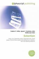 Extortion di #Miller,  Frederic P. Vandome,  Agnes F. Mcbrewster,  John edito da Vdm Publishing House