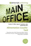 Alimentation Couche-tard di #Miller,  Frederic P. Vandome,  Agnes F. Mcbrewster,  John edito da Vdm Publishing House