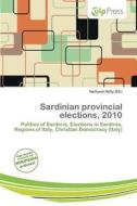 Sardinian Provincial Elections, 2010 edito da Culp Press