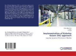 Implementation of Kobetsu Kaizen (KK) approach di Firdos Jahan Khan, T. Z. Quazi, S. N. Teli edito da LAP Lambert Academic Publishing