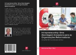 Intrapreneurship: Uma Abordagem Inovadora para as Organizações Reformadoras di Mohamed Meri Meri edito da AV Akademikerverlag