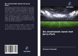 De emotionele band met Jarry Park di Ouissem Hsoumi edito da Uitgeverij Onze Kennis