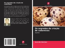 Os segredos da criação de codornizes di Gerardo Sánchez edito da Edições Nosso Conhecimento
