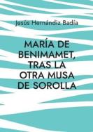 María de Benimamet di Jesús Hernándiz Badía edito da Books on Demand