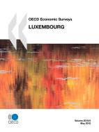 Oecd Economic Surveys: Luxembourg di Publishing Oecd Publishing edito da Organization For Economic Co-operation And Development (oecd