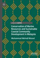 Conservation of Marine Resources and Sustainable Coastal Community Development in Malaysia di Muhammad Mehedi Masud edito da Springer Singapore