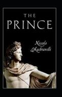 The Prince Annotated di Machiavelli Niccolo Machiavelli edito da Independently Published