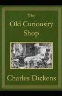 The Old Curiosity Shop Illustrated di Charles Dickens edito da UNICORN PUB GROUP