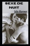 Sexe De Nuit di Isla Harper edito da Independently Published
