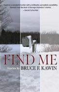 Find Me di Bruce F Kawin edito da Deborah Quick