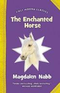 The Enchanted Horse di Magdalen Nabb edito da Harpercollins Publishers