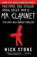 Mr. Clarinet di Nick Stone edito da Harper Perennial
