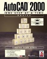 Acc Version-AutoCAD(R) 2000: One Step at a Time-Basics [With CDROM] di Timothy Sean Sykes edito da Prentice Hall