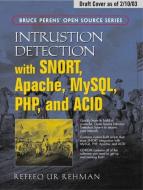 Intrusion Detection with Snort: Advanced Ids Techniques Using Snort, Apache, MySQL, PHP, and Acid di Rafeeq Ur Rehman edito da PRENTICE HALL