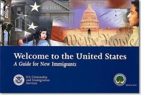 Welcome to the United States: A Guide for New Immigrants: A Guide for New Immigrants edito da GOVERNMENT PRINTING OFFICE