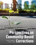 Perspectives On Community-Based Corrections di Justin C. Medina, Jillian L. Eidson edito da Oxford University Press Inc