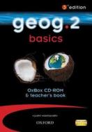 Geog.2 Basics Oxbox Cd-rom & Teacher\'s Book di RoseMarie Gallagher, Anna King edito da Oxford University Press