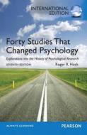 Forty Studies That Changed Psychology di Roger R. Hock edito da Pearson Education (us)