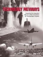 Technology Pathways di National Research Council, Division on Engineering and Physical Sciences, Aeronautics and Space Engineering Board, Committee on Technology Pathways: Asse edito da National Academies Press
