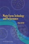Waste Forms Technology and Performance di Committee on Waste Forms Technology and Performance, Nuclear and Radiation Studies Board, Division on Earth and Life Studi edito da National Academies Press