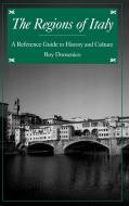 The Regions of Italy di Roy Palmer Domenico edito da Greenwood Publishing Group