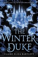 The Winter Duke di Claire Eliza Bartlett edito da LITTLE BROWN BOOKS FOR YOUNG R