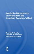 Inside The Bureaucracy di Thomas P. Murphy edito da Taylor & Francis Ltd