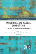Industries And Global Competition edito da Taylor & Francis Ltd