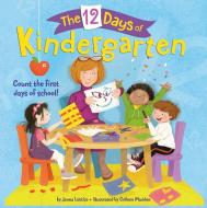 The 12 Days of Kindergarten di Jenna Lettice edito da RANDOM HOUSE