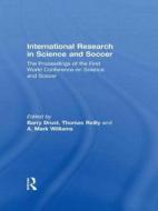 International Research in Science and Soccer edito da Taylor & Francis Ltd